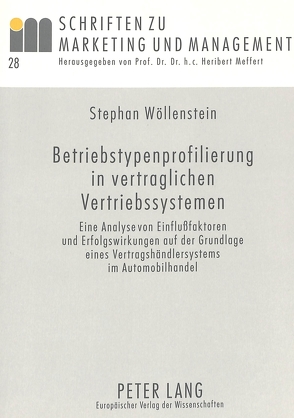 Betriebstypenprofilierung in vertraglichen Vertriebssystemen von Wöllenstein,  Stefan