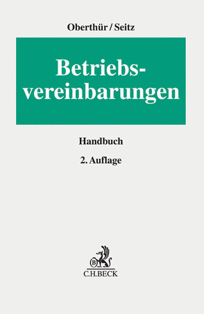 Betriebsvereinbarungen von Chwalisz,  Patrizia, Engesser Means,  Nicole, Frahm,  Sebastian, Helm,  Rüdiger, Kreitner,  Jochen, Oberthür,  Nathalie, Panzer-Heemeier,  Andrea, Rossa,  Jan-Marcus, Schneider,  David, Seitz,  Stefan, Trebeck,  Joachim, Werner,  Marc, Wiedebusch,  Gerald