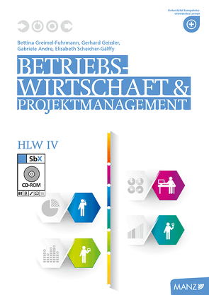 Betriebswirtschaft / Betriebswirtschaft & Projektmanagement HLW IV von Andre,  Gabriele, Geissler,  Gerhard, Greimel-Fuhrmann,  Bettina, Scheicher-Gálffy,  Elisabeth