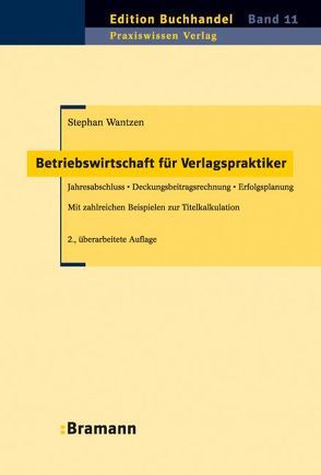 Betriebswirtschaft für Verlagspraktiker von Wantzen,  Stephan