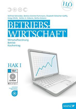 Betriebswirtschaft / HAK I mit SbX-CD von Grbenic,  Stefan, Grbenic,  Stefan A, Greiml-Fuhrmann,  Bettina, Schneider,  Wilfried, Wirth,  Helga
