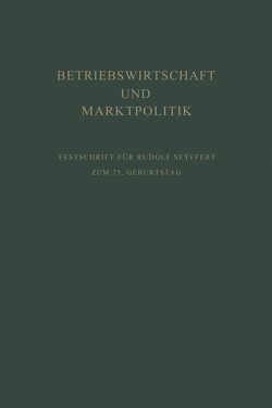 Betriebswirtschaft und Marktpolitik von Kosiol,  Erich, Sundhoff,  Edmund