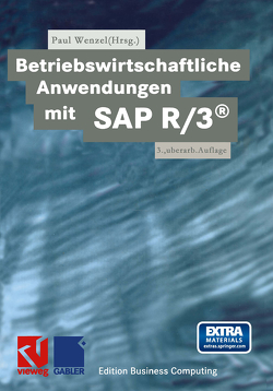 Betriebswirtschaftliche Anwendungen mit SAP R/3® von Wenzel,  Paul