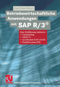 Betriebswirtschaftliche Anwendungen mit SAP R/3® von Wenzel,  Paul