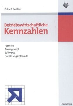 Betriebswirtschaftliche Kennzahlen von Preißler,  Peter R.