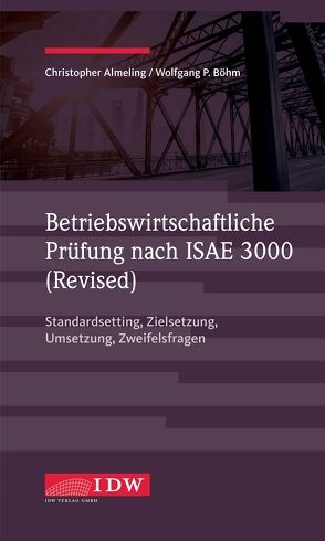 Betriebswirtschaftliche Prüfung nach ISAE 3000 (Revised) von Almeling,  Christopher, Böhm,  Wolfgang