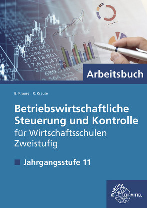 Betriebswirtschaftliche Steuerung und Kontrolle f. Wirtschaftsschulen Zweistufig von Krause,  Brigitte, Krause,  Roland