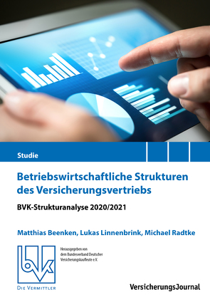 Betriebswirtschaftliche Strukturen des Versicherungsvertriebs von Beenken,  Matthias, Bundesverband Deutscher Versicherungskaufleute e.V. (BVK), Linnenbrink,  Lukas, Radtke,  Michael, Vollmer,  Andreas