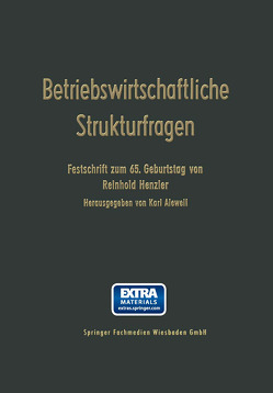 Betriebswirtschaftliche Strukturfragen von Alewell,  Karl, Henzler,  Reinhold