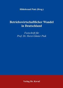 Betriebswirtschaftlicher Wandel in Deutschland von Ptak,  Hildebrand