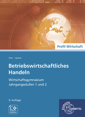 Betriebswirtschaftliches Handeln von Feist,  Theo, Lüpertz,  Viktor