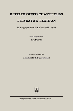 Betriebswirtschaftliches Literatur-Lexikon von Däbritz,  Eva