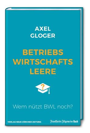 Betriebswirtschaftsleere von Gloger,  Axel