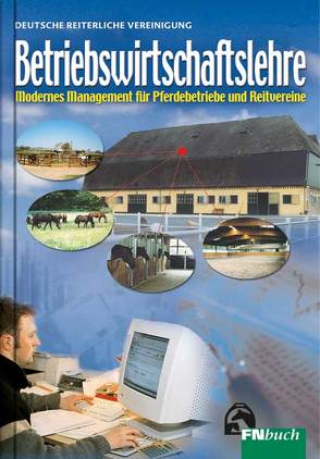 Betriebswirtschaftslehre für Pferdebetriebe und Vereine von Becker,  Klaus, Deutsche Reiterliche Vereinigung e.V. (FN), Reisloh,  Rainer