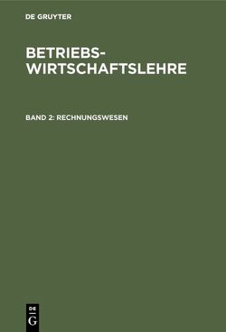 Betriebswirtschaftslehre / Rechnungswesen von Schneider,  Dieter