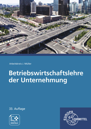 Betriebswirtschaftslehre der Unternehmung von Felsch,  Stefan, Frühbauer,  Raimund, Krohn,  Johannes, Kurtenbach,  Stefan, Metzler,  Sabrina, Mueller,  Juergen