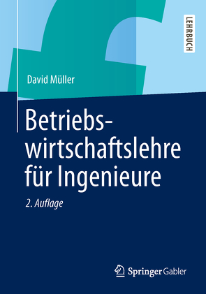 Betriebswirtschaftslehre für Ingenieure von Müller,  David