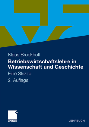 Betriebswirtschaftslehre in Wissenschaft und Geschichte von Brockhoff,  Klaus