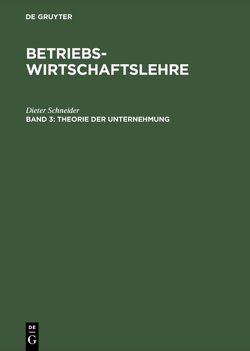 Betriebswirtschaftslehre / Theorie der Unternehmung von Schneider,  Dieter