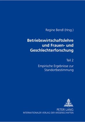 Betriebswirtschaftslehre und Frauen- und Geschlechterforschung von Bendl,  Regine
