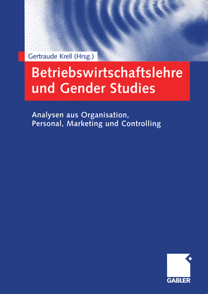 Betriebswirtschaftslehre und Gender Studies von Krell,  Gertraude