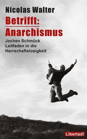 Betrifft: Anarchismus von Schmück,  Jochen, Walter,  Natasha, Walter,  Nicolas