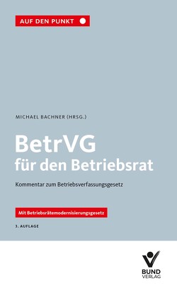 BetrVG für den Betriebsrat von Bachner,  Michael