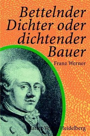 Bettelnder Dichter oder dichtender Bauer von Werner,  Franz