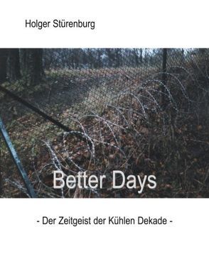 Better Days von Stürenburg,  Holger