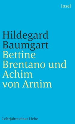 Bettine Brentano und Achim von Arnim von Baumgart,  Hildegard
