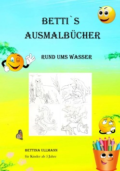 Betti`s Ausmalbücher von Ullmann,  Bettina