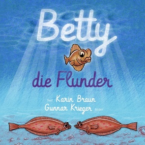 Betty, die Flunder von Braun,  Karin