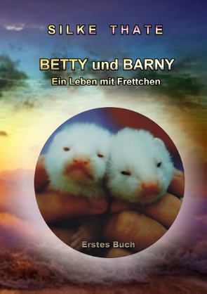 Betty und Barny von Thate,  Silke