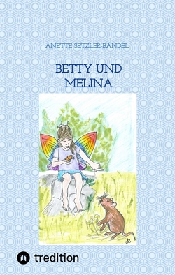 Betty und Melina von Setzler-Bändel,  Anette