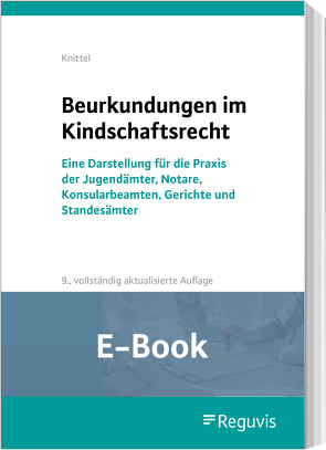 Beurkundungen im Kindschaftsrecht (E-Book) von Knittel,  Bernhard