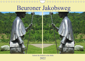 Beuroner Jakobsweg (Wandkalender 2022 DIN A4 quer) von Traub,  Christine
