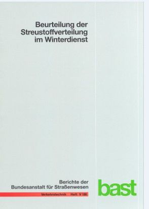 Beurteilung der Streustoffverteilung im Winterdienst von Badelt,  Horst, Moritz,  Karl