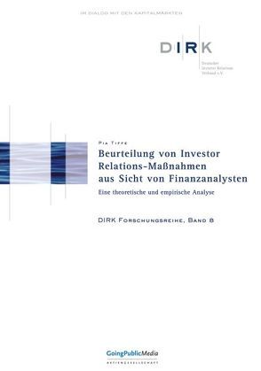 Beurteilung von Investor Relations-Maßnahmen aus Sicht von Finanzanalysten – Eine theoretische und empirische Analyse von Tiffe,  Pia