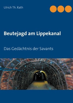 Beutejagd am Lippekanal von Rath,  Ulrich Th.