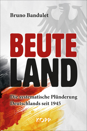 Beuteland von Bandulet,  Bruno