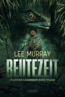 BEUTEZEIT – Manche Legenden sind wahr von Mehler,  Peter, Murray,  Lee