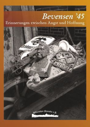 Bevensen ’45 von Jürgen Schliekau,  Andreas Springer, Schliekau,  Jürgen, Springer,  Andreas