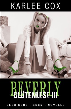 Beverly – Blütenlese 3 von Cox,  Karlee, Riedel,  Thomas, Smith,  Susann