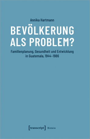 Bevölkerung als Problem? von Hartmann,  Annika