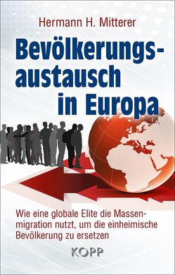 Bevölkerungsaustausch in Europa von Mitterer,  Hermann H.