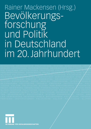 Bevölkerungsforschung und Politik in Deutschland im 20. Jahrhundert von Mackensen,  Rainer