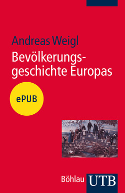 Bevölkerungsgeschichte Europas von Weigl,  Andreas