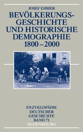 Bevölkerungsgeschichte und Historische Demographie 1800-2000 von Ehmer,  Josef