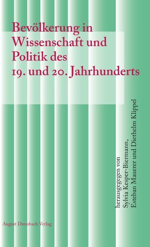 Bevölkerung in Wissenschaft und Politik des 19. und 20. Jahrhunderts von Kesper-Biermann,  Sylvia, Klippel,  Diethelm, Mauerer,  Esteban