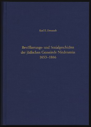 Bevölkerungs- und Sozialgeschichte der jüdischen Gemeinde Niedenstein 1653-1866 von Demandt,  Karl E